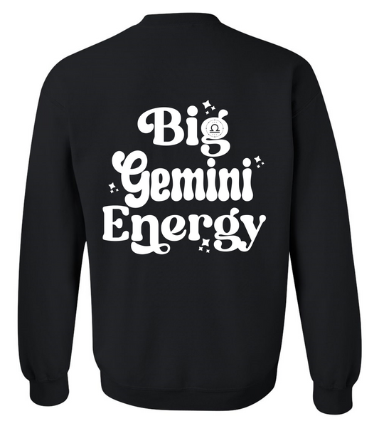 Big Gemini Energy Sweatshirt