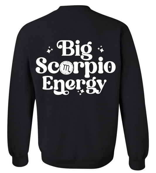 Big Scorpio Energy Sweatshirt
