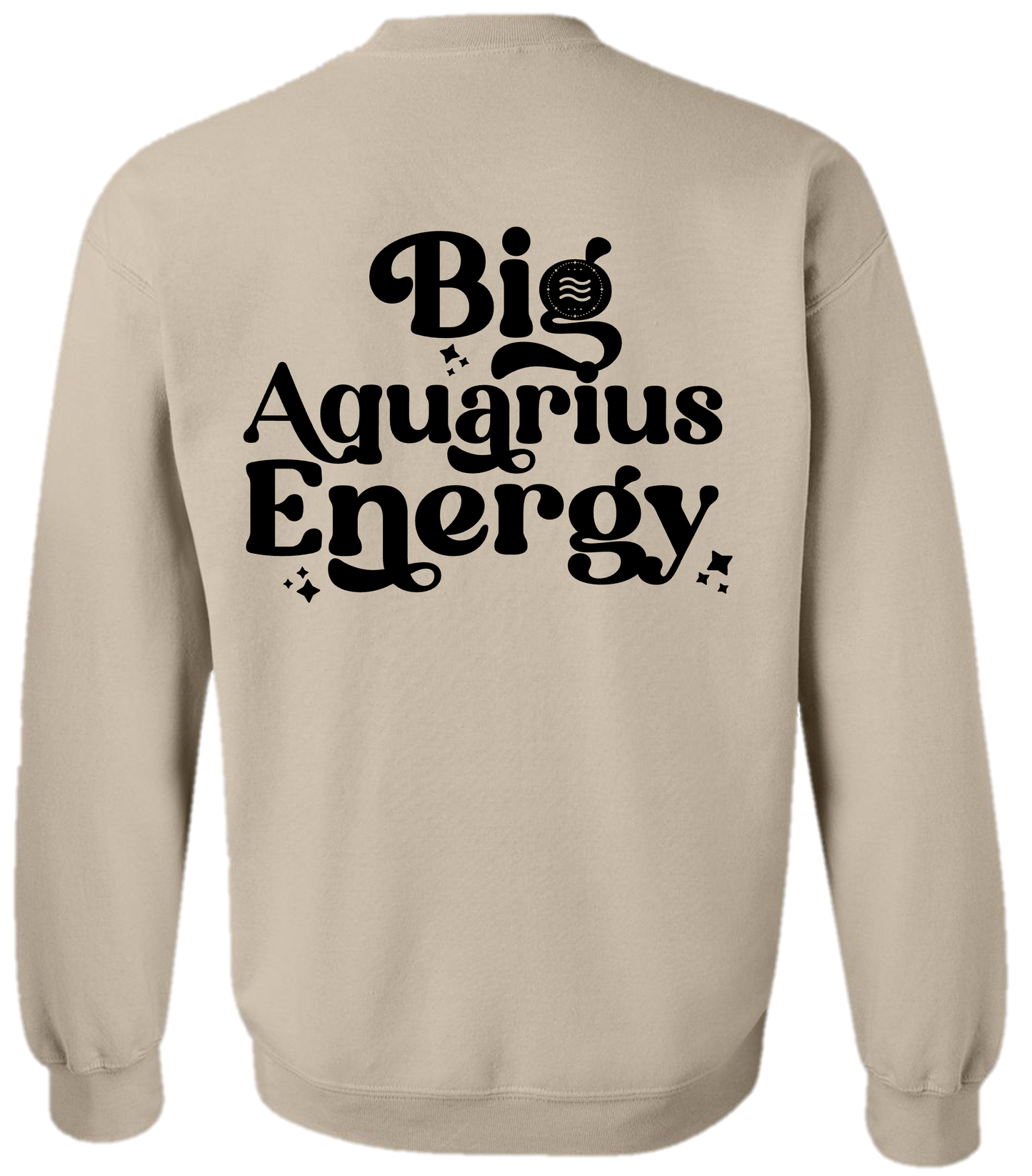 Big Aquarius Energy Sweatshirt