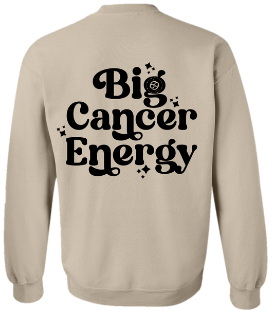 Big Cancer Energy Sweatshirt