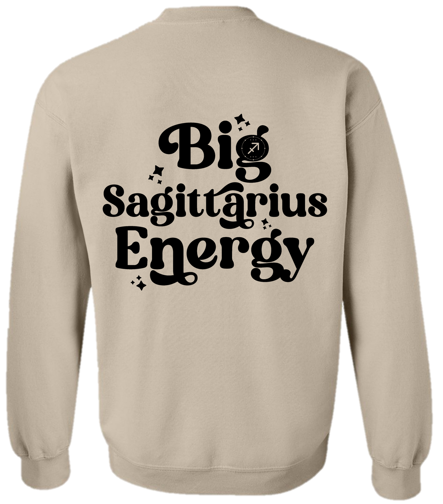 Big  Energy Sagittarius Sweatshirt